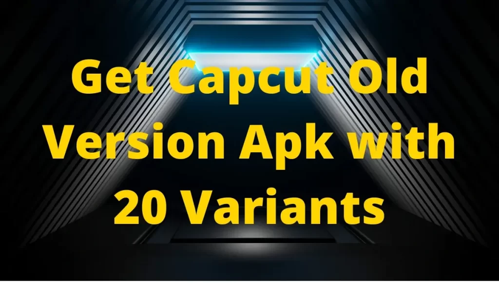 Capcut Old Version Apk
