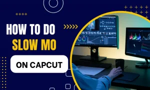 How To Do Slow Mo On Capcut