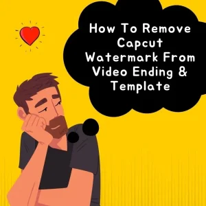 How To Remove Capcut Watermark