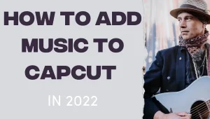 adding music to capcut