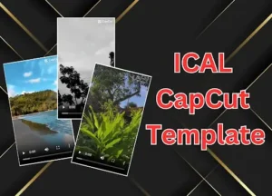 ICAL Capcut Templates