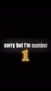 Sorry But I Am No. 1 Capcut Template