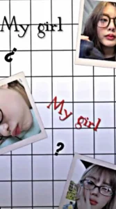 My Girl My Girl CapCut Templates